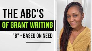 ABC's of Grant Writing  -  "B"    Based on Needs