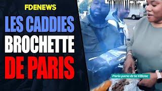 LES CADDIES BROCHETTES INONDENT PARIS DE SAVEURS INÉGALÉES