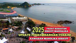 Update terkini perkembangan sirkuit mandalika di awal tahun 2025