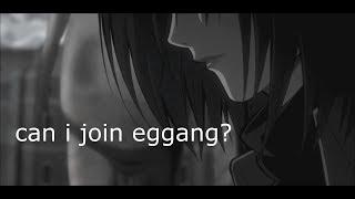 can i join eggang?