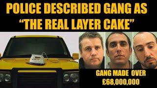 They Made Over £68M, Police call them “The Real Layer Cake”. Inspired drama The Shadow Line