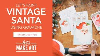 Let's Paint a Vintage Santa | Holiday Painting Tutorial with Sarah Cray of Let's Make Art