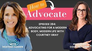 284:  Advocating for a Modern Body, Modern Life with Courtney Gray