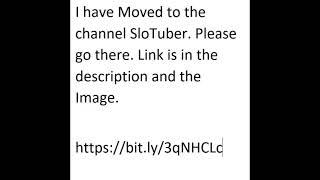 I have Moved to the Channel SloTuber