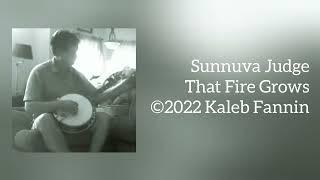 Kaleb Fannin - That Fire Grows (demo audio) #originalmusic #growhouse #freshveggies