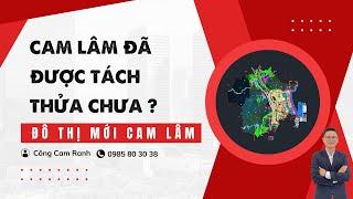 Cam Lâm đã được tách thửa chưa ?