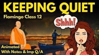 Keeping Quiet Class 12 | Flamingo | Full ( हिंदी में ) Explained | keeping quiet class 12 #studytech