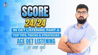 How I Got 24⧸24 In OET Listening Part A ｜ Pro Tips, Tricks & Strategies