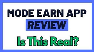 Mode Earn App Review - Is This A Scam Or The Real Deal (Let's Find The Truth!)