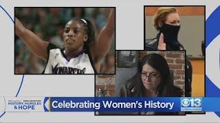 CBS13 Celebrates Women's History Month: History, Hurdles And Hope