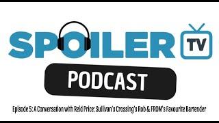 Episode 5: A Conversation with Reid Price: Sullivan’s Crossing's Rob & FROM’s Favourite Bartender