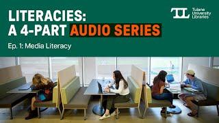 Literacies, Ep. 1: Media Literacy