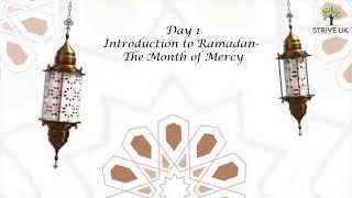 Day 1 - Introduction to Ramadan- The Month of Mercy