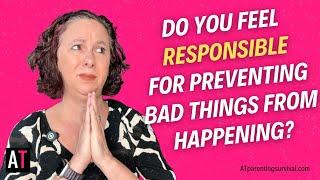 Responsibility OCD - When OCD Says You Need to Prevent Bad Things from Happening