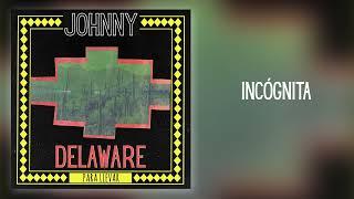 Johnny Delaware - "Incógnita" [Official Audio]