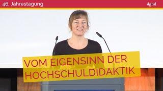 Prof. Dr. Gabi Reinmann: "Vom Eigensinn der Hochschuldidaktik"