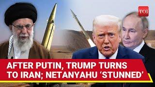 Trump Turns To Khamenei After Putin? Russia To Broker U.S-Iran Nuclear Deal; Netanyahu ‘Rattled’