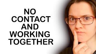 I CAN'T DO "NO CONTACT" BECAUSE WE WORK TOGETHER - How to do no contact when you work together