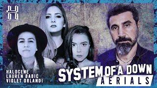 System of a Down - Aerials - Cover by @Halocene, @laurenbabic, @VioletOrlandi