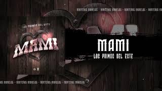 Mami - Los Primos Del Este | 2024