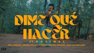 Liaz ft. DUViMEL - Dime Que Hacer (Video Oficial)