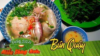 Hấp dẫn món bún quậy | Đặc sản miền sông nước