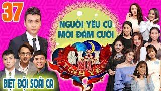 GIẢI MÃ TÌNH YÊU | TẬP 37 UNCUT | 'Trai nhảy' Ngọc Thuận 'lúng túng' khi người yêu cũ mời đám cưới