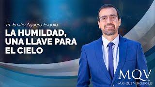 #TV431 La humildad, una llave para el cielo - Prédica del pastor Emilio Agüero