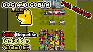 This Fantastic Roguelike Deckbuilder Autobattler Just Released In FULL! | Dog And Goblin