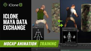 iClone Maya Data Exchange | Mocap Animation Training | iClone 8