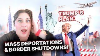 Trump’s Immigration Plan: Deportations & Border Shutdown!