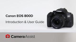 Canon EOS 800D Tutorial – Introduction & User Guide