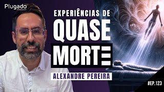 EQM - EXPERIÊNCIAS DE QUASE MORTE - Plugado Podcast #123