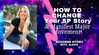 MANIFEST MOVEMENT AND CHANGE YOUR STORY! WITH ALEXIS