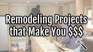 Remodeling Projects that ACTUALLY Give you a Return on your Investment!