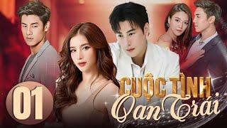 CUỘC TÌNH OAN TRÁI - TẬP 01 [Lồng Tiếng] Siêu Phẩm Phim Bộ Tình Cảm Thái Lan Mới Nhất 2025