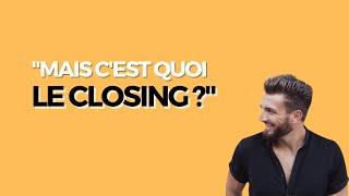 Qu'est-ce que le CLOSING ? (et le métier de closer)