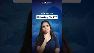 Is It Worth Retaking GMAT Exam?