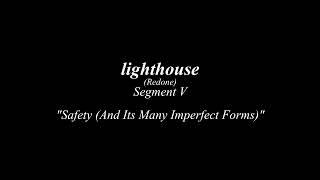 lighthouse (2023 remake - segment 5)