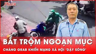 Quay xe bắt trộm ngoạn mục, thanh niên chạy Grab làm ‘dậy sóng’ mạng xã hội | Tin nhanh