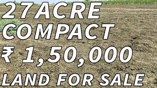 27 ACRE LAND FOR SALE | COMPACT LAND FOR SALE | ACRE ₹ 1,50,000 | FINANCIAL NEED LAND | BLACK SOIL