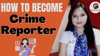 How to become Crime Reporter | crime reporter kaise bane | @GossipwithGarima