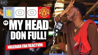 ASTON VILLA 0-0 MANCHESTER UNITED ( Kurotams -NIGERIAN FAN REACTION )-Premier League 23-24 HIGHLIGHT