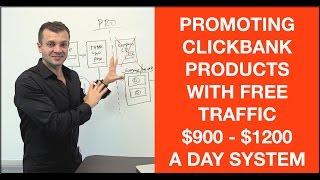 How to promote ClickBank products without a website $900-$1200 a day system with free traffic