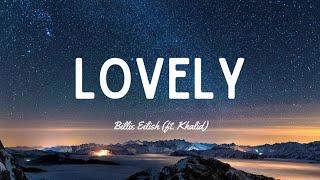 Billie Eilish - Lovely [ feat. Khalid ] (Lyrics)