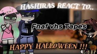 [!] hashiras + others react to fnaf vhs tapes [?]||FnafxKny||Halloween special!! Happy Halloween!!