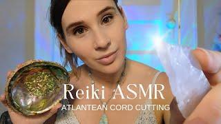  Atlantean Cord Cutting| Reiki ASMR | Light Language