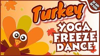 Turkey Freeze Dance | Brain Break |Thanksgiving Brain Breaks | Kids exercise | Yoga for Kids