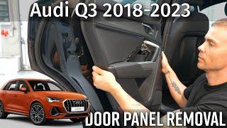 HOW TO REMOVE THE DOOR PANEL AUDI Q3 F3 2018-2023