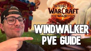 The ULTIMATE Windwalker Monk PvE Guide - Master the Winds in The War Within